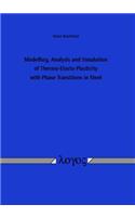 Modelling, Analysis and Simulation of Thermo-Elasto-Plasticity with Phase Transitions in Steel