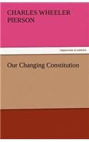 Our Changing Constitution