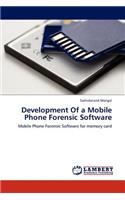 Development Of a Mobile Phone Forensic Software
