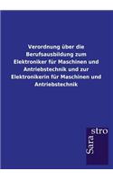 Verordnung über die Berufsausbildung zum Elektroniker für Maschinen und Antriebstechnik und zur Elektronikerin für Maschinen und Antriebstechnik