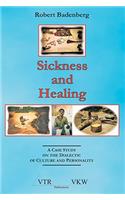 Sickness and Healing: A Case Study on the Dialectic of Culture and Personality