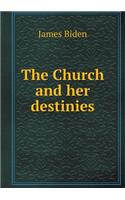 The Church and Her Destinies