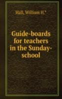 Guide-boards for teachers in the Sunday-school