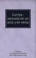 Curriya : zarzuela en un acto y en verso