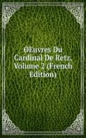 OEuvres Du Cardinal De Retz, Volume 2 (French Edition)