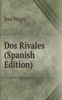 Dos Rivales (Spanish Edition)