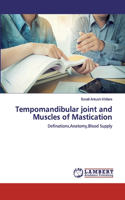 Tempomandibular joint and Muscles of Mastication