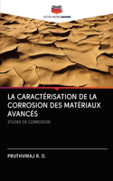 La Caractérisation de la Corrosion Des Matériaux Avancés