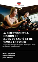 Direction Et La Gestion de Clubs de Santé Et de Remise En Forme