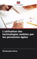 L'utilisation des technologies mobiles par les personnes âgées