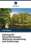 Zahlung für Umweltleistungen (Biblische Auswertung und Sortierung)