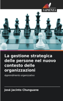 gestione strategica delle persone nel nuovo contesto delle organizzazioni