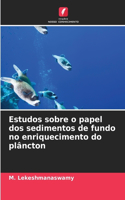 Estudos sobre o papel dos sedimentos de fundo no enriquecimento do plâncton