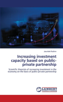 Increasing investment capacity based on public-private partnership