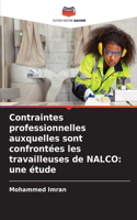 Contraintes professionnelles auxquelles sont confrontées les travailleuses de NALCO: une étude