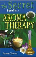 Secret Benefits of Aromatherapy