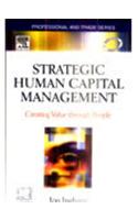 Strategic Human Capital Management: Creating Value Through People