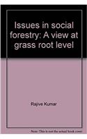 Issues in social forestry, a view at grass root level