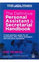 The Definitive Personal Assistant & Secretarial Handbook (A Best-Practice Guide For All Secretaries, PAs, Office Managers & Executive Assistants)