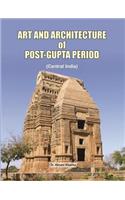 Art and Architecure of Post Gupta Period