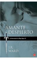 Amante Despierto = Lover Awakened