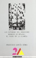 Los ori genes del urbanismo moderno en Ma laga: El Paseo de la Alameda (Arte y arquitectura) (Spanish Edition)