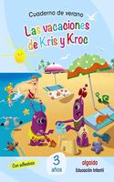 Cuaderno de Verano: Las vacaciones de Kris y Kroc. 3 anos
