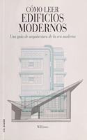 Como leer edificios modernos: Una guia de arquitectura de la era moderna