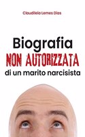 Biografia non autorizzata di un marito narcisista