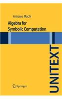 Algebra for Symbolic Computation: (UNITEXT)