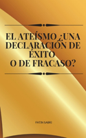 ateísmo ¿Una declaración de éxito o de fracaso?