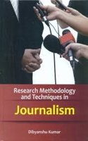 Research Methodology And Techniques In Journalism