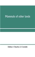 Mammals of other lands