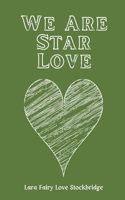 We Are Star Love