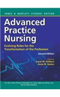 Advanced Practice Nursing : Evolving Roles for the Transformation of the Profession