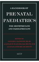 A Handbook of Pre-Natal Paediatrics for Obstetricians and Pediatricians