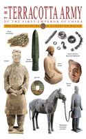 The Terracotta Army of the First Emperor of China