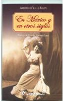 En Mexico y en Otros Siglos