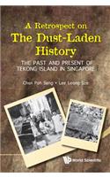 Retrospect On The Dust-laden History, A: The Past And Present Of Tekong Island In Singapore