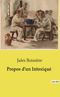 Propos d'un Intoxiqué