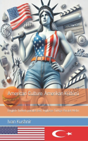 American Culture. Amerikan Kültürü