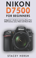 Nikon D7500 For Beginners