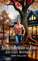 Secrets Beneath the Elm: Gay Cozy Mysteries