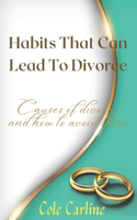 Habits that can lead to divorce: Causes of divorce and how to avoid them