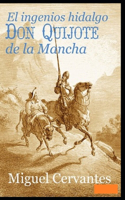 El ingenioso hidalgo Don Quijote de la Mancha: Anotado