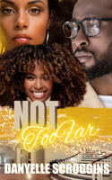 Not Too Far: Southern Hills MRS Book 1