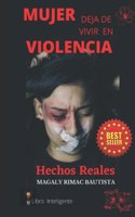 Mujer Deja de Vivir En Violencia: Casos Reales