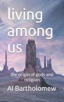 living among us