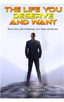 The Life You Deserve and Want