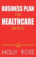 Business Plan For Healthcare Services